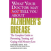 Alzheimer's Disease: The Complete Guide to Preventing, Treating, and Coping with Memory Loss