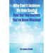 Why Can't I Achieve My Own Goals?: Find Out the Secrets You've Been Missing!