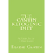 The Cantin Ketogenic Diet: For Cancer, Type 1 & 2 Diabetes, Epilepsy & Other Ailments