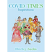 Covid Times: Inspirations
