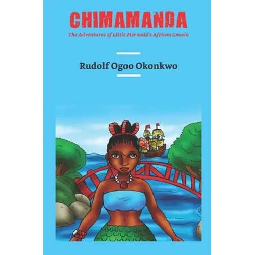Chimamanda: The Adventures of Little Mermaid's African Cousin