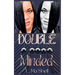 Double Minded