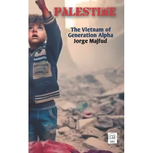 Palestine: The Vietnam of Generation Alpha
