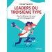 Leaders du troisième type: Pour redonner du sens à notre engagement - Illustrations de Clod.