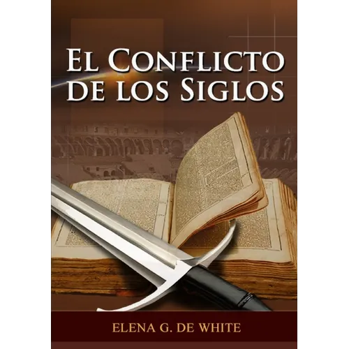 El Conflicto de los Siglos: Historia de la Redención, cristología adventista, Comentario Histórico de los Evangelios y Eventos de los últimos días