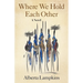 Where We Hold Each Other