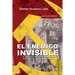 El enemigo invisible: La infiltracion comunista desde Cuba en America Latina y el Caribe: 1925-2015