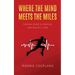 Where The Mind Meets The Miles: Finding Peace & Purpose One Run at a Time