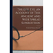 The Evil eye. An Account of This Ancient and Wide Spread Superstition