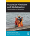 Mauritian Hinduism and Globalisation: Transformation and Reinvention