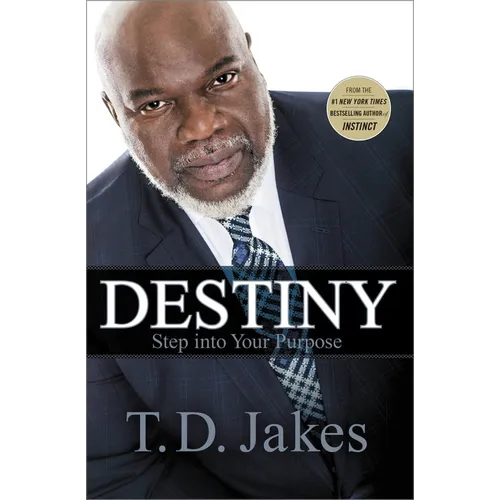 Destiny: Step Into Your Purpose