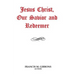 Jesus Christ, Our Savior and Redeemer