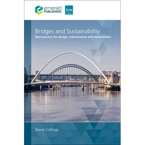 Bridges and Sustainability: Best Practice for Design, Maintenance and Replacement