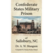 Confederate States Military Prison at Salisbury, NC