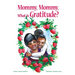 Mommy, Mommy What is Gratitude?