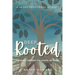 Deep Rooted: Growing through the Gospel of Mark