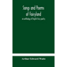 Songs And Poems Of Fairyland: An Anthology Of English Fairy Poetry