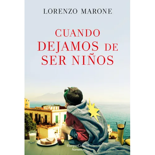 Cuando Dejamos de Ser Niños (When We Stop Being Children - Spanish Edition)