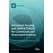 Advanced Sensing and Safety Control for Connected and Automated Vehicles