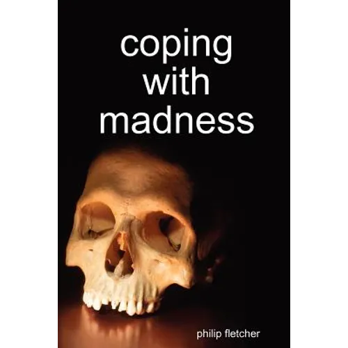 Coping with Madness