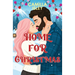 Home for Christmas: An Enemies to Lovers, Winter Vacation Romantic Comedy (Special Blue Borders Edition)