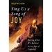 Sing Us a Song of Joy: Saying What We Believe in an Age of Unbelief