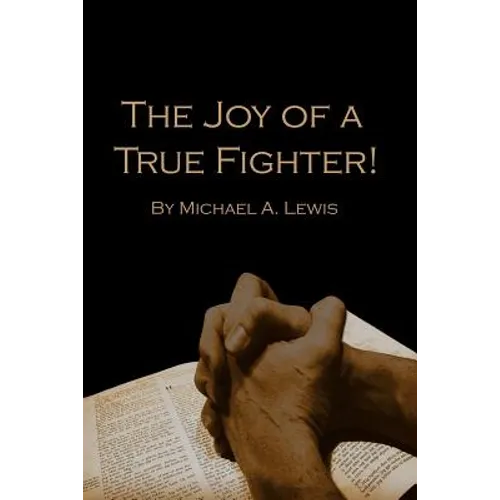 The Joy of A True Fighter