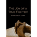 The Joy of A True Fighter