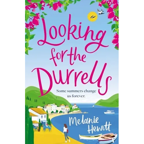 Looking for the Durrells: A Heartwarming, Feel-Good and Uplifting Novel Bringing the Durrells Back to Life