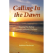 Calling In the Dawn: Shaping Our Future through Authentic Dialogue