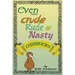 Even More Crude, Rude, & Nasty Lymericks