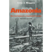 Amazonia: Man and Culture in a Counterfeit Paradise, Revised Edition