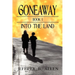 Gone Away Into the Land