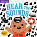 Indestructibles: Hear the Sounds (High Color High Contrast): Chew Proof - Rip Proof - Nontoxic - 100% Washable (Book for Babies, Newborn Books, Safe t
