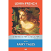 Learn French with Fairy Tales: Interlinear French to English