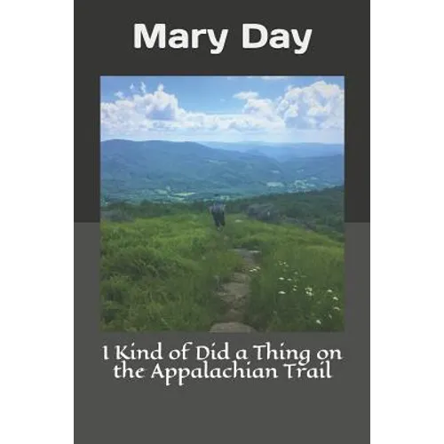 I Kind of Did a Thing on the Appalachian Trail
