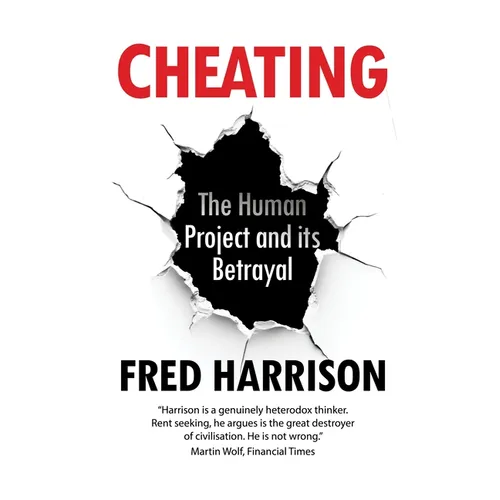 Cheating: The Human Project and Its Betrayal