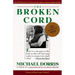 Broken Cord: A Family's Ongoing Struggle with Fetal Alcohol Syndrome