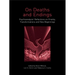 On Deaths and Endings: Psychoanalysts' Reflections on Finality, Transformations and New Beginnings