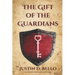 The Gift of the Guardians: Author's Revised Edition