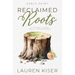 Reclaimed Roots: A Second Chance Small Town Romance