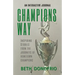 Champions Way, Inspiring Stories from the Journeys of Hometown Champions