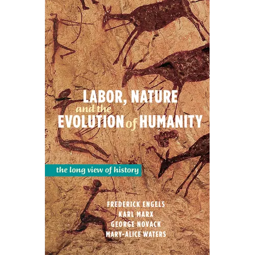 Labor, Nature, and the Evolution of Humanity: A Long View of History