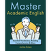 Master Academic English: Essential Vocabulary, Reading Comprehension & More