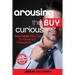 Arousing the Buy Curious: Real Estate Pillow Talk for Patrons and Professionals-Safe for Work Edition