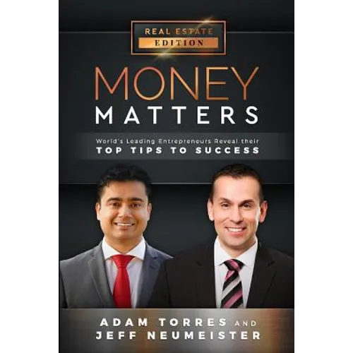 Money Matters: World's Leading Entrepreneurs Reveal Their Top Tips for Success (Vol.1 - Edition 3)