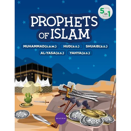 Prophets of Islam - Prophet Muhammad / Hud / Shuaib / Al-Yasa / Yahya