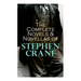 The Complete Novels & Novellas of Stephen Crane: The Red Badge of Courage, Maggie, George's Mother, The Third Violet, Active Service, The Monster...