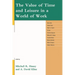 The Value of Time and Leisure in a World of Work