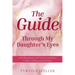 The Guide: Through My Daughter's Eyes